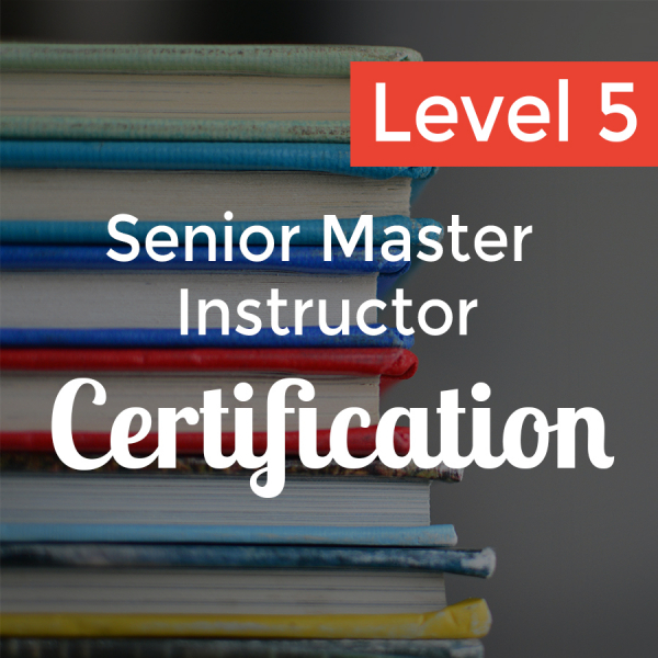 Senior Master Instructor - Certification